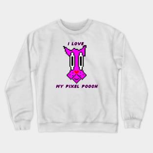 I Love My Pixel Pooch Crewneck Sweatshirt